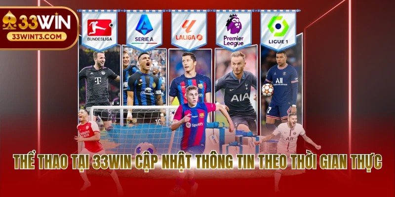 Thể thao 33WIN 1 Thể thao tại 33WIN cập nhật thông tin theo thời gian thực